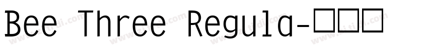 Bee Three Regula字体转换